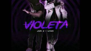 Jon Z  El Palabreal Violeta ft Lyan Audio [upl. by Titus]