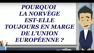 Pourquoi la Norvège est toujours en marge de lUnion Européenne [upl. by Anecuza]