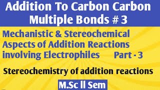 Addition to CC bond Stereochemistry of addition reactions NOBLECHEMISTRY [upl. by Ahsieit]