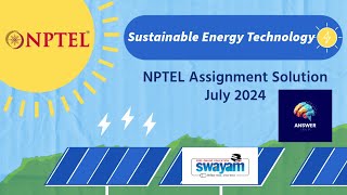 Sustainable Energy Technology 8  NPTEL Assignment Solutions  July 2024 [upl. by Juni]