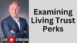 Questioning The Benefits Of The Revocable Living Trust [upl. by Chivers]