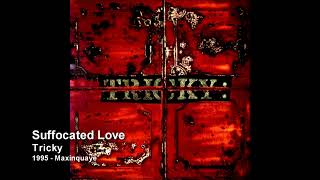 Tricky  Suffocated Love 1995  Maxinquaye [upl. by Bega213]