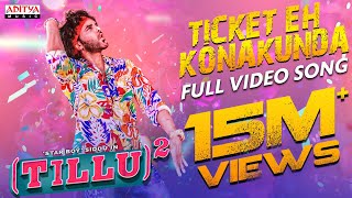 Ticket Eh Konakunda Full Video Song  Tillu Square  Siddu Anupama  Mallik Ram  Ram Miriyala [upl. by Trela]