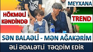 Sən Balaəli mən Ağakərim  Trend qafiyə  Əli Ədalətli təqdim edir [upl. by Ainotal]