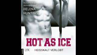 Helena Hunting  Hot as Ice  Heißkalt verlobt  Pucked Teil 4 [upl. by Carri]