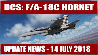 DCS FA18C Hornet – 14 July News [upl. by Kuska409]