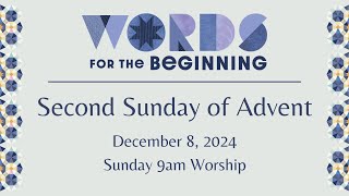 2nd Sunday of Advent  Sunday 9am Worship Service  December 8 2024 [upl. by Alarick730]