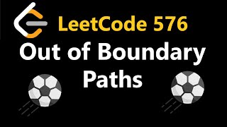 Out of Boundary Paths  Leetcode 576  Python [upl. by Bolte]