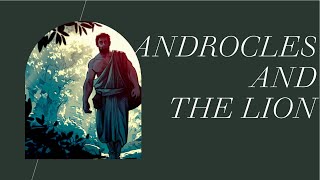 Androcles and the Lion [upl. by Mou]