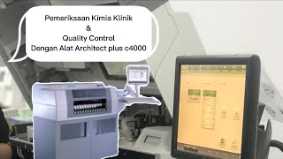 Cara menggunakan alat kimia klinik Architect plus c4000 Beserta Cara Quality Control Part 1 [upl. by Imeaj]