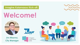 Imagine Kalamazoo 2035 KickOff Presentation [upl. by Sabrina727]