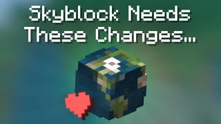 5 Big Changes Hypixel Skyblock Needs [upl. by Ammon432]