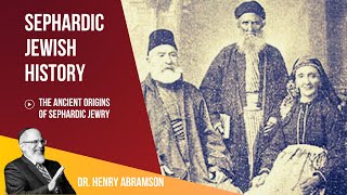 Origins of Sephardic Jewry Dr Henry Abramson [upl. by Htebazie129]