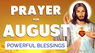 🙏 PRAYER for AUGUST 2023 🙏 Powerful blessing for this MONTH [upl. by Neerual]