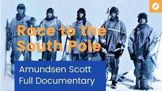 THE RACE TO THE SOUTH POLE Amundsen Scott Full Documentary [upl. by Mattland]