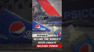 PepsiCo Briefly Became the World’s Sixth Largest Military Power [upl. by Allekram]