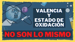 VALENCIA y NÚMERO de OXIDACIÓN DIFERENCIA 7 Claves ✅ [upl. by Laufer]