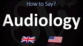 How to Pronounce Audiology CORRECTLY [upl. by Earahc]