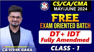 🔴FREE Exam Oriented TAX Batch Class  1🔴  MayJune 2024  Fully Amended  CA Vivek Gaba [upl. by Seigel]