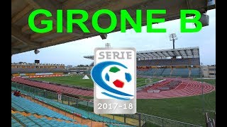 Stadi Serie C 20172018 Girone B [upl. by Tekcirc]