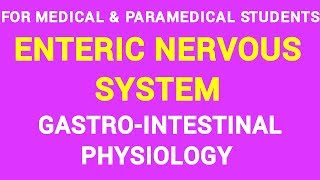 02 CONTROL OF GI FUNCTIONS  ENTERIC NERVOUS SYSTEM  GIT PHYSIOLOGY [upl. by Assiral]