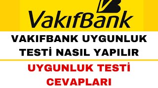 Vakıfbank Uygunluk Testi Nasıl Yapılır  Uygunluk Testi Cevapları [upl. by Tiphany414]