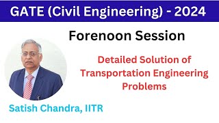 GATE Civil 2024 Forenoon Session Solution of Transportation Engineering problems wiith explanation [upl. by Dukey]