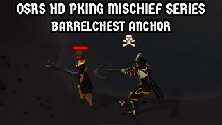 OSRS HD PKing Mischief Series Barrelchest anchor [upl. by Anelrahc]