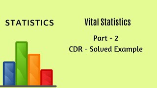 Vital Statistics  Demography  Part 2  CDR Solved Example  Statistics [upl. by Bryn544]