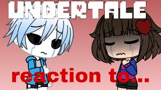 Undertale react to Sunshine Dusttale [upl. by Enitsud207]