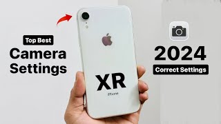 iPhone XR Top Best Camera Settings in 2024 [upl. by Flossy345]