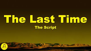 The Script  The Last Time slowed  reverb lyrics [upl. by Wendie]