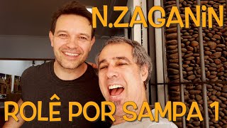 N Zaganin  Rolê por Sampa 1 [upl. by Mishaan]