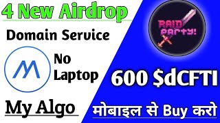 600 dCFTI 4 New Airdrop  MyAlgoDomainservice test Airdrop  600 raid party free Somnilife Drop [upl. by Atilol725]