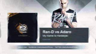 Ran D vs Adaro  My Name Is Hardstyle [upl. by Shiroma]