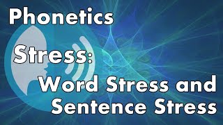 Stress  Word Stress and Sentence Stress [upl. by Elene]