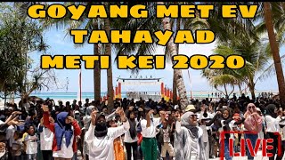 GOYANG MET EV TAHAYAD quotMETI KEI 2020quot DI PANTAI KUBER TAYANDO LIVE [upl. by Yssirhc]