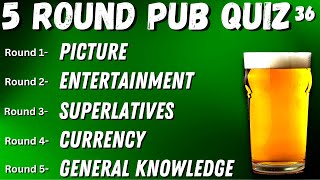 Virtual Pub Quiz 5 Rounds Picture Entertainment Superlatives Currency and General Knowledge No36 [upl. by Atauqal]