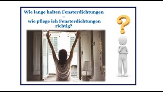 Wie lange halten Fensterdichtungen – wie pflege ich Fensterdichtungen richtig [upl. by Aietal563]