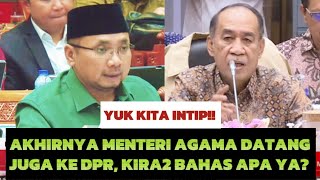 AKHIRNYA MENAG YAQUT MENGHADAP KE DPRRI UNTUK MELAPORKAN ANGGARAN BELANJA KEMENAG 2025 [upl. by Khosrow884]