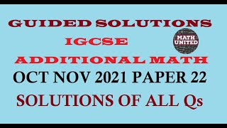 CAIE IGCSE  GCSE O LEVEL W2021 ADDITIONAL MATH  060622 ON21  403722 ON21 ALL QUESTIONS [upl. by Gnak]