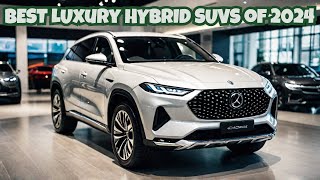 MustSee Top 10 Best Luxury Hybrid SUVs 2024 [upl. by Bentley]