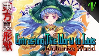 東方17 Entrusting This World to Idols  Idolatrize World  EHR Cover [upl. by Nirred]