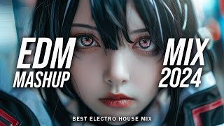 EDM Music Mix 2024🎧Mashups amp Remixes Of Popular Songs🎧Bass Boosted 2024 [upl. by Airdnahc]