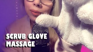 ASMR  The Ultimate Exfoliating Scrub Glove Massage  Mic Rubbing amp Personal Attention  No Talking [upl. by Olbap]