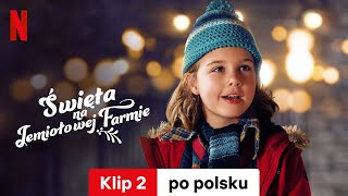 Święta na Jemiołowej Farmie Klip 2  Zwiastun po polsku  Netflix [upl. by Jamil762]