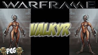 Warframe 11 ♠ Valkyr First Look  We got our Grappling Hook  Spiderman Anyone [upl. by Eidnew]