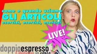 Gli articoli determinativi e indeterminativi in italiano  1  Live stream di doppioespresso [upl. by Ajit929]