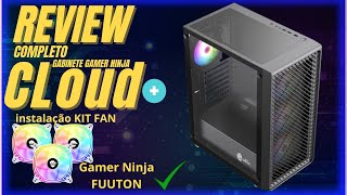 REVIEW GABINETE GAMER NINJA CLOUD  KIT FANS FUUTON [upl. by Eydnarb863]