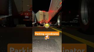 Parking coordinator every weekend trucking lkw camion bigrig hgv CDL forfun smile funny [upl. by Bar]